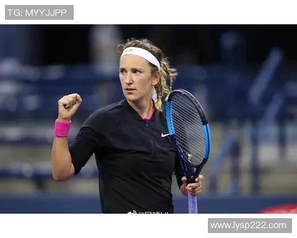 伊万与阿扎巅峰对决谁将成为网球赛场的新女王